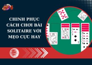 Cách chơi bài solitaire